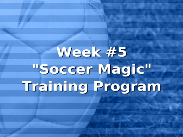 Advanced Week #5 Training Program